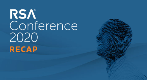 "RSA Conference 2020 Recap" written in text with a smiling person looking up