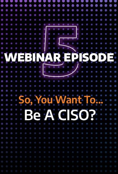 So, You Want to...Be A CISO?